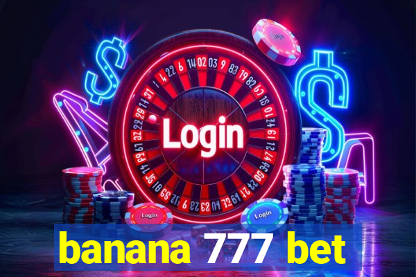 banana 777 bet